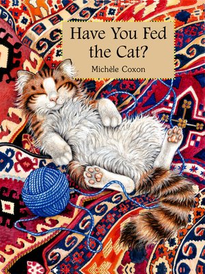 cover image of Have You Fed the Cat?